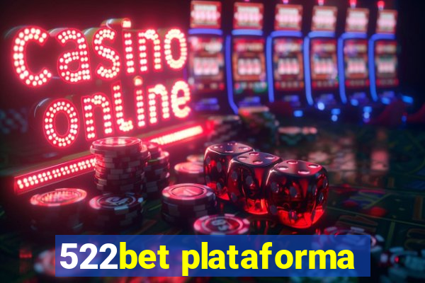 522bet plataforma